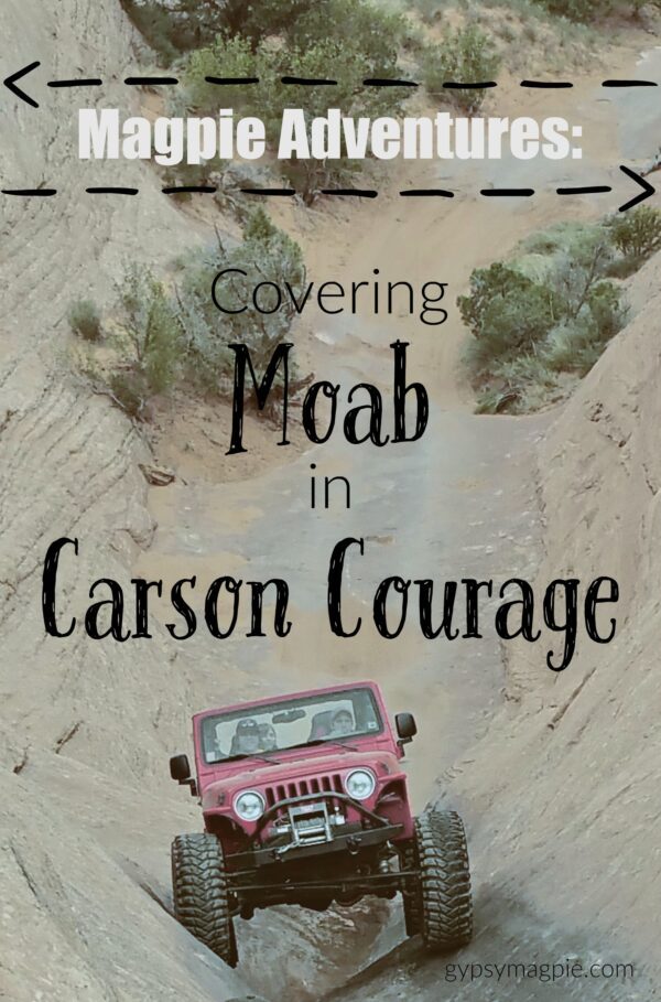 Magpie Adventures: Covering Moab in Carson Courage {Gypsy Magpie}