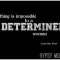 Determined Woman {Gypsy Magpie}