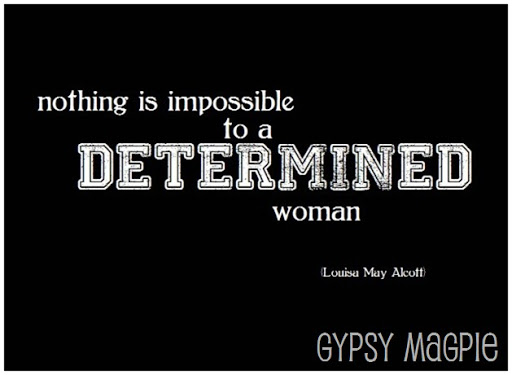 Determined Woman {Gypsy Magpie}