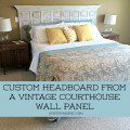 Custom Headboard from a Vintage Courthouse Wall Panel {Gypsy Magpie}
