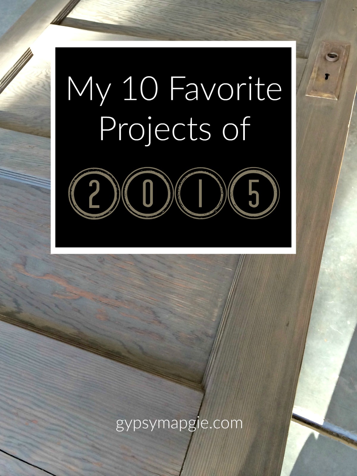 Sharing my 10 favorite projects of 2015, come see! | Gypsy Magpie